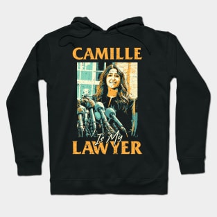 Camille Is My Lawyer Hoodie